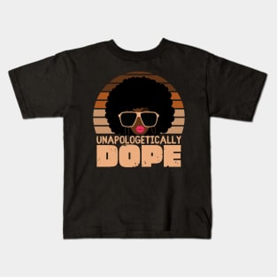 Unapologetically Dope Afro Woman Kids T-Shirt